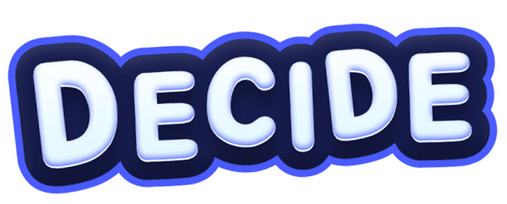 Decide